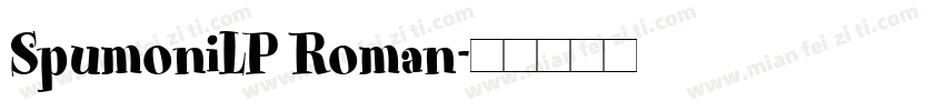 SpumoniLP Roman字体转换
